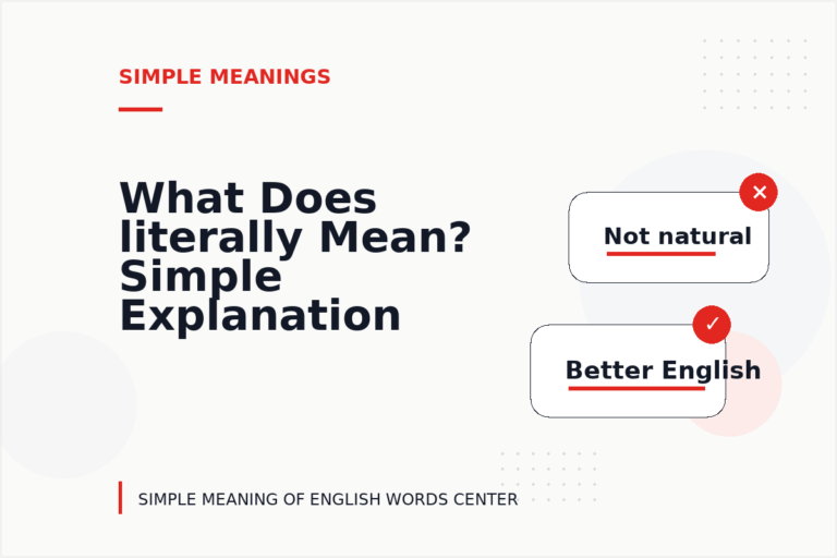 What Does literally Mean? Simple Explanation and Examples