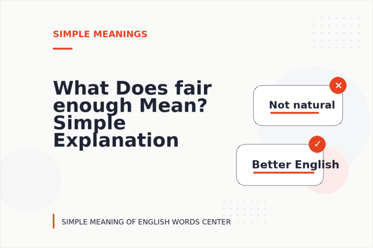 What Does fair enough Mean? Simple Explanation and Examples