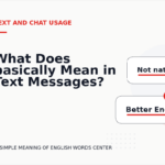 What Does basically Mean in Text Messages?