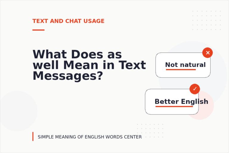 What Does as well Mean in Text Messages?