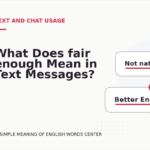What Does fair enough Mean in Text Messages?