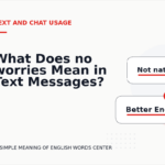 What Does no worries Mean in Text Messages?