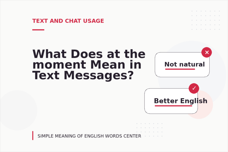 What Does at the moment Mean in Text Messages?