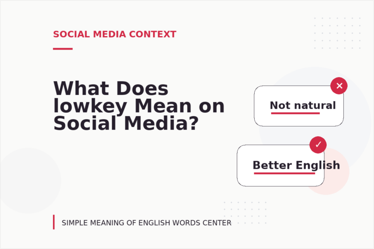 What Does lowkey Mean on Social Media?