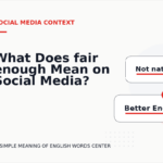 What Does fair enough Mean on Social Media?