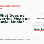 What Does no worries Mean on Social Media?