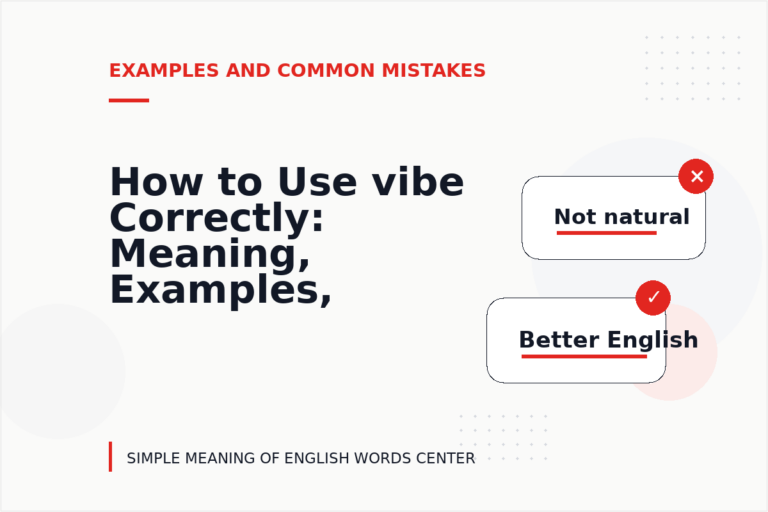 How to Use vibe Correctly: Meaning, Examples, and Mistakes