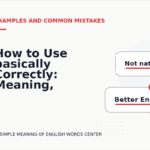 How to Use basically Correctly: Meaning, Examples, and Mistakes