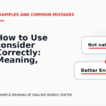 How to Use consider Correctly: Meaning, Examples, and Mistakes