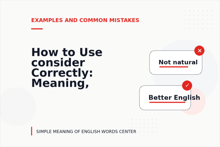 How to Use consider Correctly: Meaning, Examples, and Mistakes