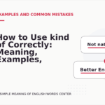 How to Use kind of Correctly: Meaning, Examples, and Mistakes