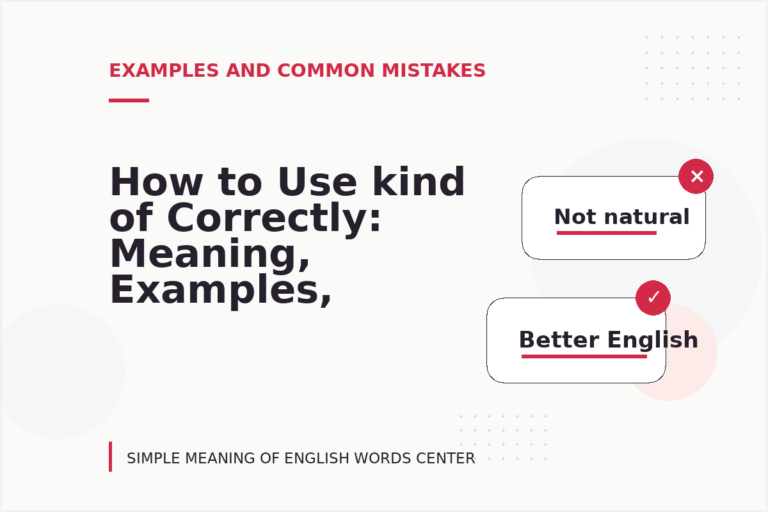 How to Use kind of Correctly: Meaning, Examples, and Mistakes
